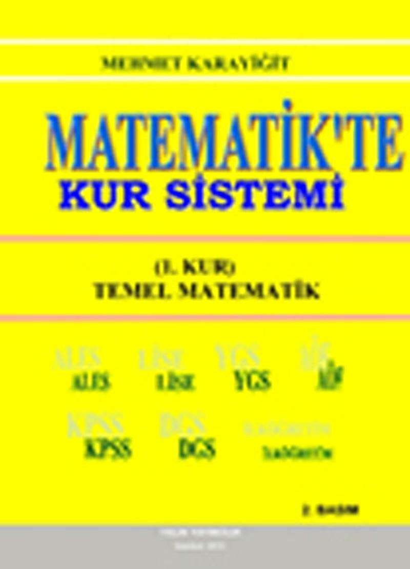 Matematik'te Kur Sistemi 1.Kur / Temel Matematik (ALES-YGS-AÖS-KPSS-DGS-Lise-İlköğretim) kitap kapağı