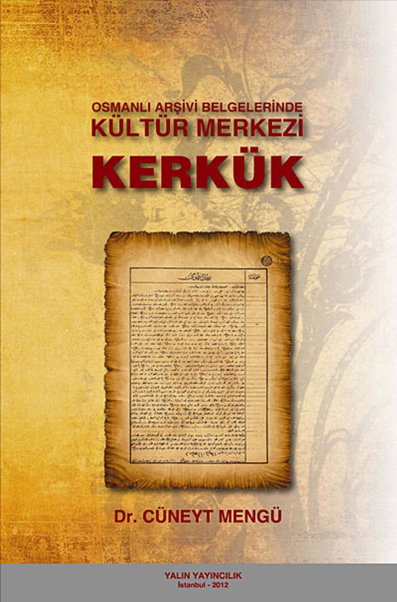 Osmanlı Arşivi Belgelerinde Kültür Merkezi Kerkük kitap kapağı