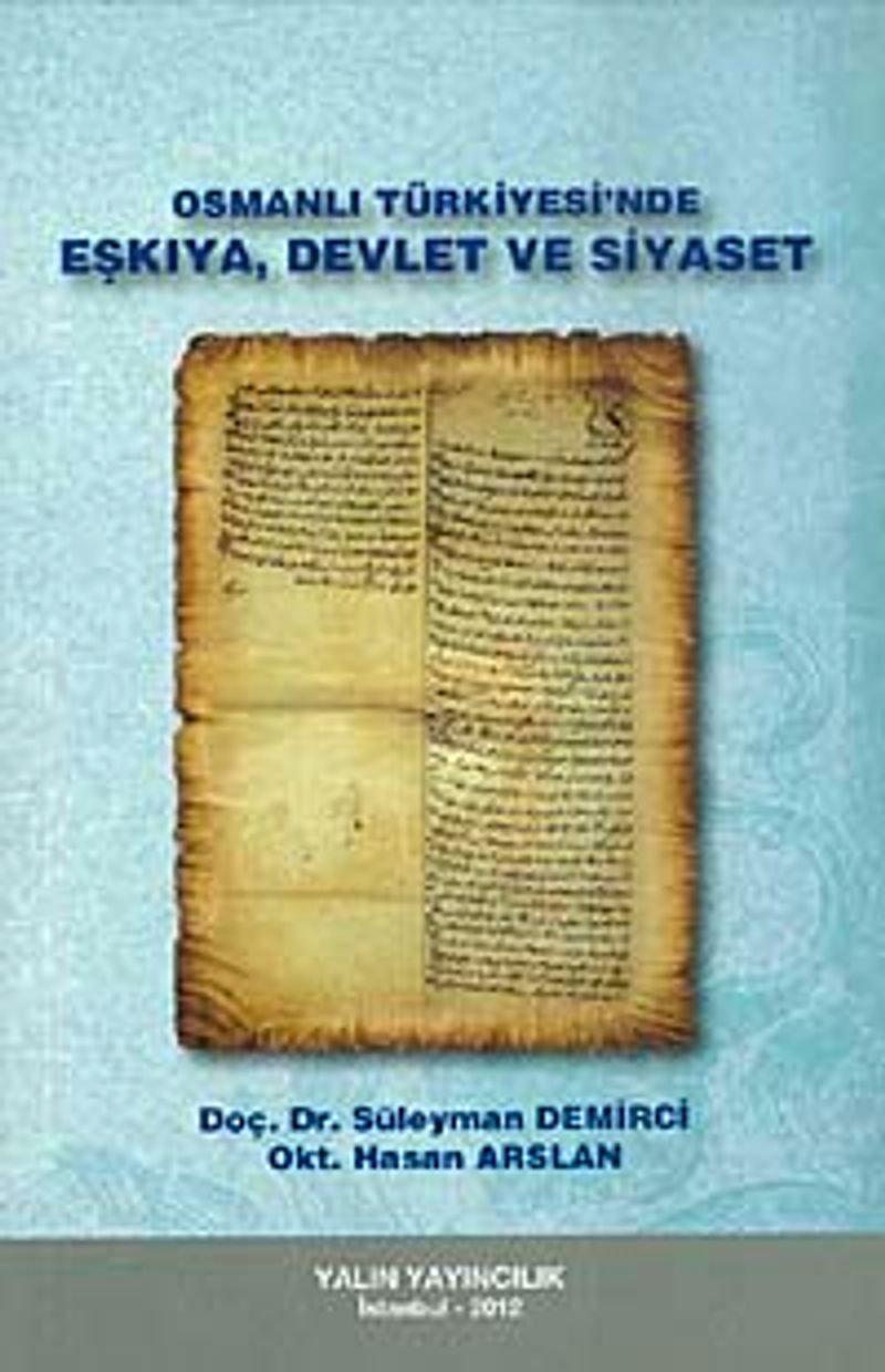Osmanlı Türkiyesi'nde Eşkiya, Devlet ve Siyaset kitap kapağı