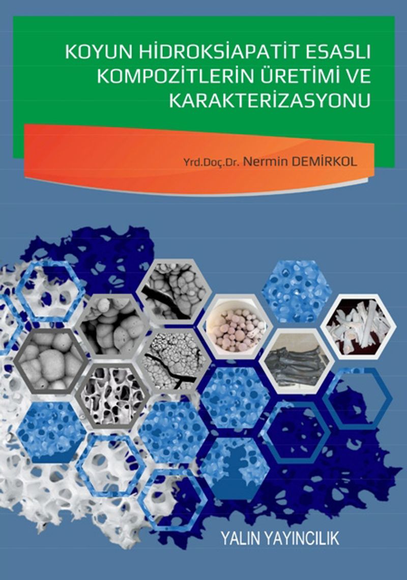 Koyun Hidroksiapatit Esaslı Kompozitlerin Üretimi ve Karakterizasyonu kitap kapağı