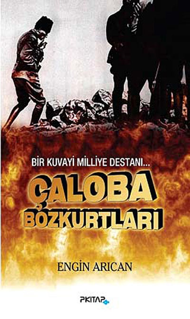 Bir Kuvayi Milliye Destanı Çaloba Bozkurtları kitap kapağı