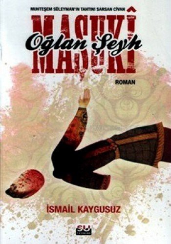 Muhteşem Süleyman'ın Tahtını Sarsan Civan Oğlan Şeyh Maşuki kitap kapağı