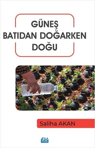 Güneş Batıdan Doğarken Doğu kitap kapağı