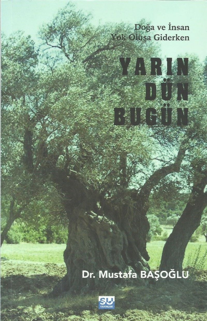 Doğa ve İnsan Yok Oluşa Giderken Yarın Dün Bugün kitap kapağı