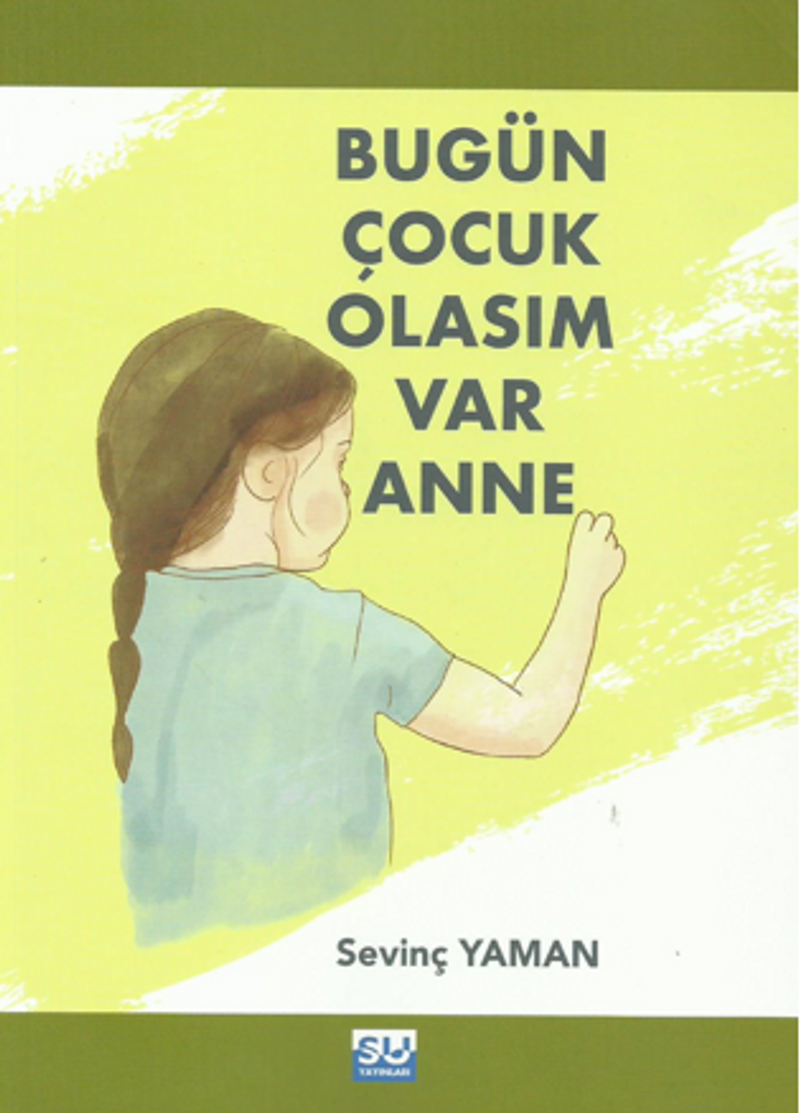 Bugün Çocuk Olasım Var Anne kitap kapağı