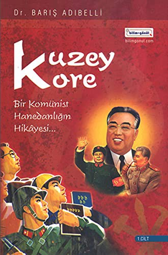 Kuzey Kore (1. Cilt) Bir Komünist Hanedanlığının Hikayesi kitap kapağı