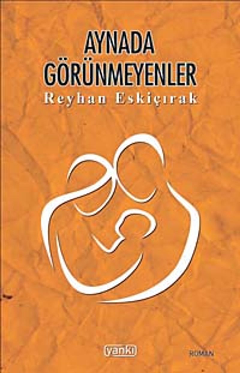 Aynada Görünmeyenler kitap kapağı