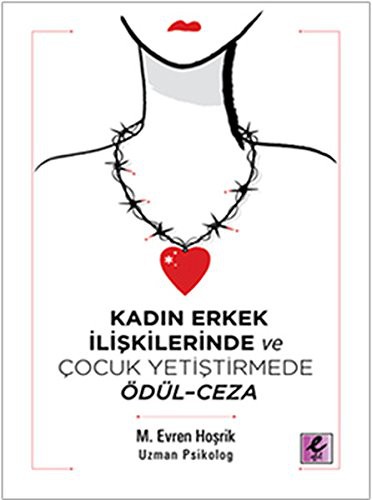 Kadın Erkek İlişkilerinde ve Çocuk Yetiştirmede Ödül-Ceza kitap kapağı
