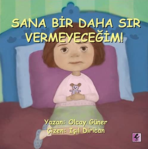 Sana Bir Daha Sır Vermeyeceğim! kitap kapağı