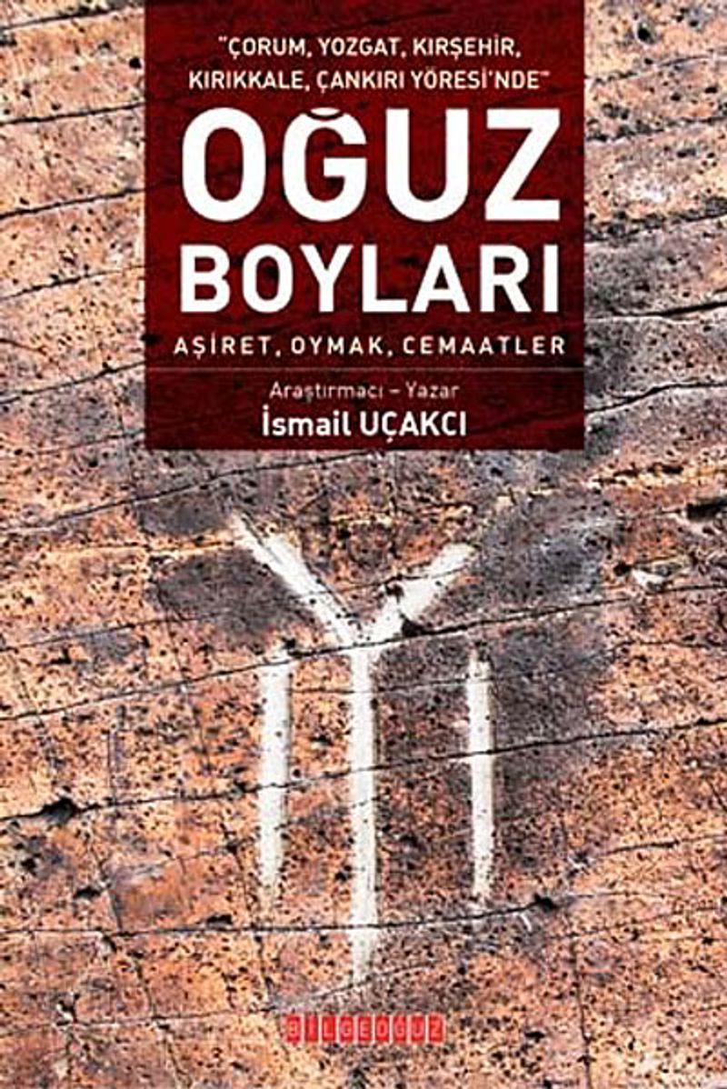 Çorum, Yozgat, Kırşehir, Kırıkkale, Çankırı Yöresi'nde Oğuz Boyları Aşiret, Oymak, Cemaatlar kitap kapağı