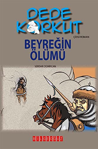 Dede Korkut / Beyreğin Ölümü (Çizgi Roman) kitap kapağı