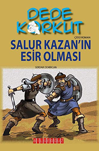 Dede Korkut / Salur Kazan'ın Esir Olması (Çizgi Roman) kitap kapağı