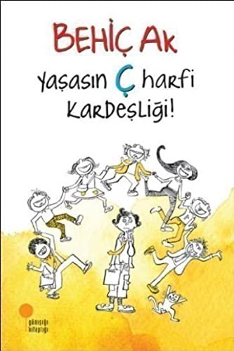 Yaşasın Ç Harfi Kardeşliği! kitap kapağı