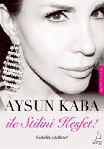 Aysun Kaba ile Stilini Keşfet kitap kapağı