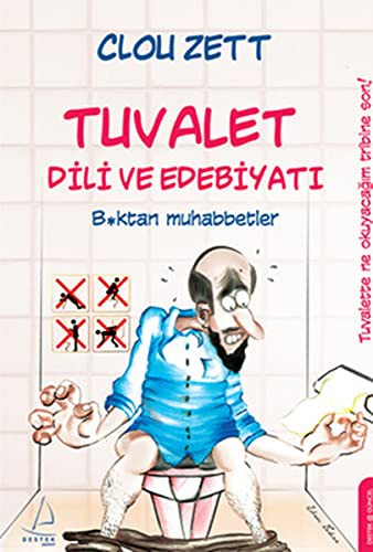 Tuvalet Dili ve Edebiyatı B*ktan Muhabbetler kitap kapağı
