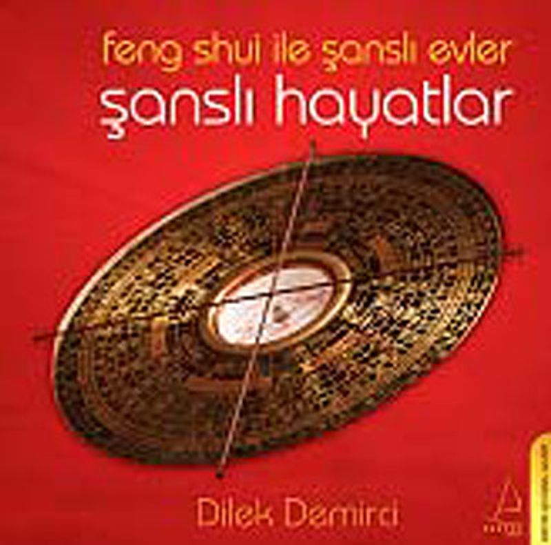 Feng Shui ile Şanslı Evler Şanslı Hayatlar kitap kapağı
