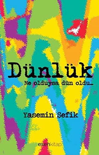 Dünlük & Ne Olduysa Dün Oldu... kitap kapağı