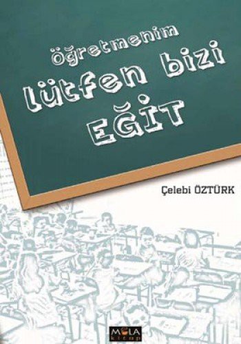 Öğretmenim Lütfen Bizi Eğit kitap kapağı