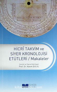 Hicri Takvim ve Siyer Kronolojisi Etütleri / Makaleler kitap kapağı