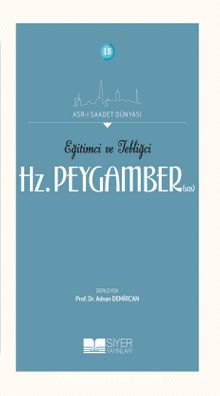 Eğitimci ve Tebliğci Hz. Peygamber (Sas) kitap kapağı