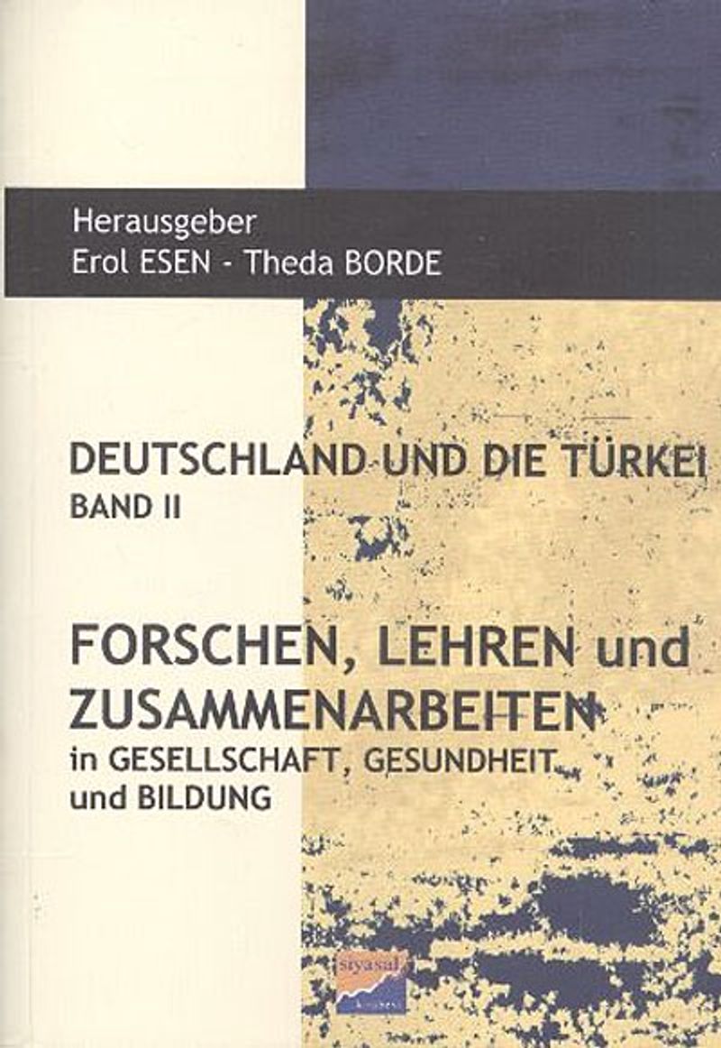 Deutschlanf Und Die Türkei Band II Forschen, Lehren und Zusammenarbeiten in Gesellschaft, Gesundheit und Bildung kitap kapağı