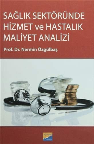 Sağlık Sektöründe Hizmet ve Hastalık Maliyet Analizi kitap kapağı