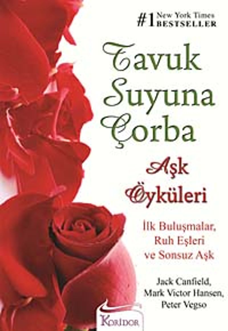 Tavuk Suyuna Çorba: Aşk Öyküleri kitap kapağı