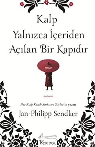Kalp Yalnızca İçeriden Açılan Bir Kapıdır kitap kapağı