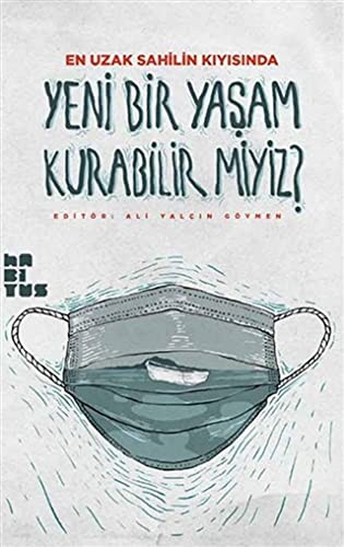 En Uzak Sahilin Kıyısında Yeni Bir Yaşam Kurabilir miyiz? kitap kapağı