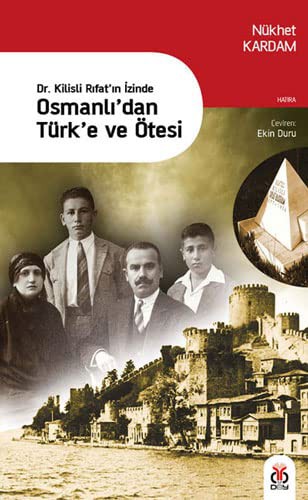 Dr. Kilisli Rıfat’ın İzinde Osmanlı’dan Türk’e ve Ötesi kitap kapağı