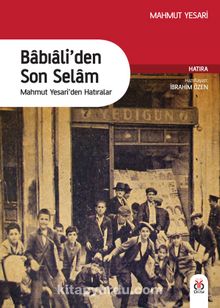 Babıali’den Son Selam & Mahmut Yesari’den Hatıralar kitap kapağı