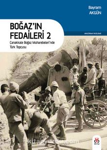 Boğaz’ın Fedaileri 2 & Çanakkale Boğazı Tahkimatları kitap kapağı