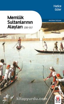 Memluk Sultanlarının Alayları (1250-1517) kitap kapağı