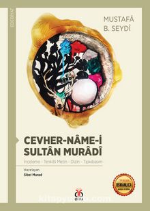 Cevher-Name-i Sultan Muradi & İnceleme - Tenkitli Metin - Dizin - Tıpkıbasım kitap kapağı