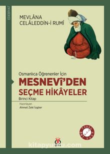 Osmanlıca Öğrenenler İçin Mesnevi’den Seçme Hikayeler kitap kapağı