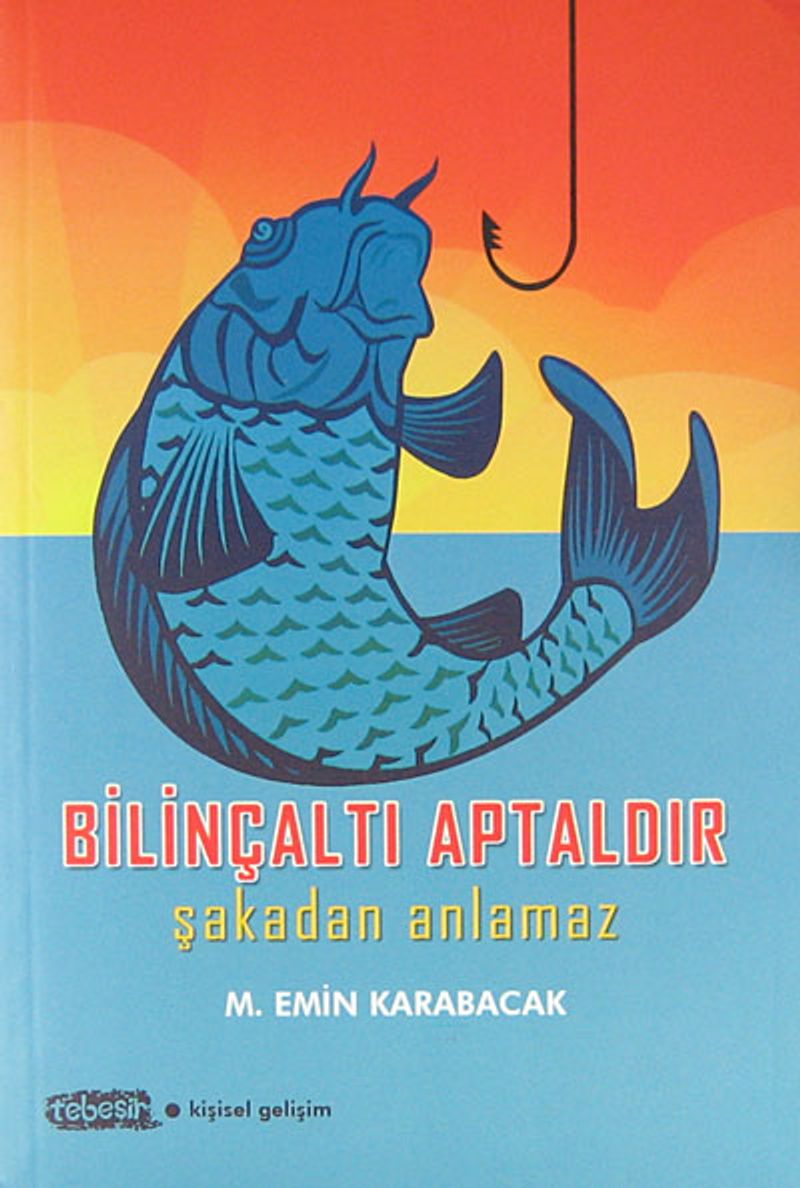Bilinçaltı Aptaldır Şakadan Anlamaz kitap kapağı
