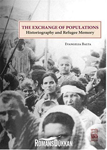 The Exchange of Populations Historiography and Refugee Memory kitap kapağı