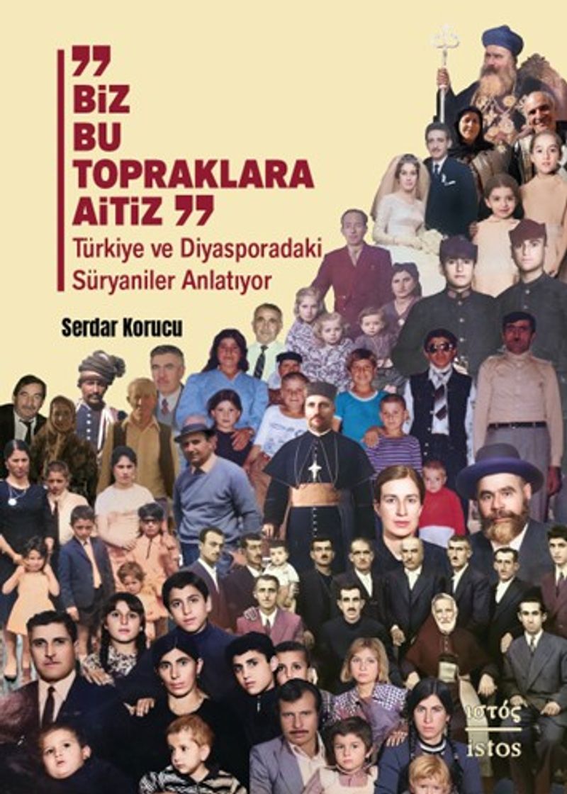 Biz Bu Topraklara Aitiz Türkiye ve Diyasporadaki Süryaniler Anlatıyor kitap kapağı