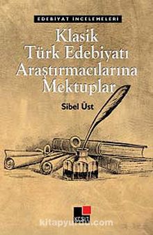 Klasik Türk Edebiyatı Araştırmacılarına Mektuplar kitap kapağı