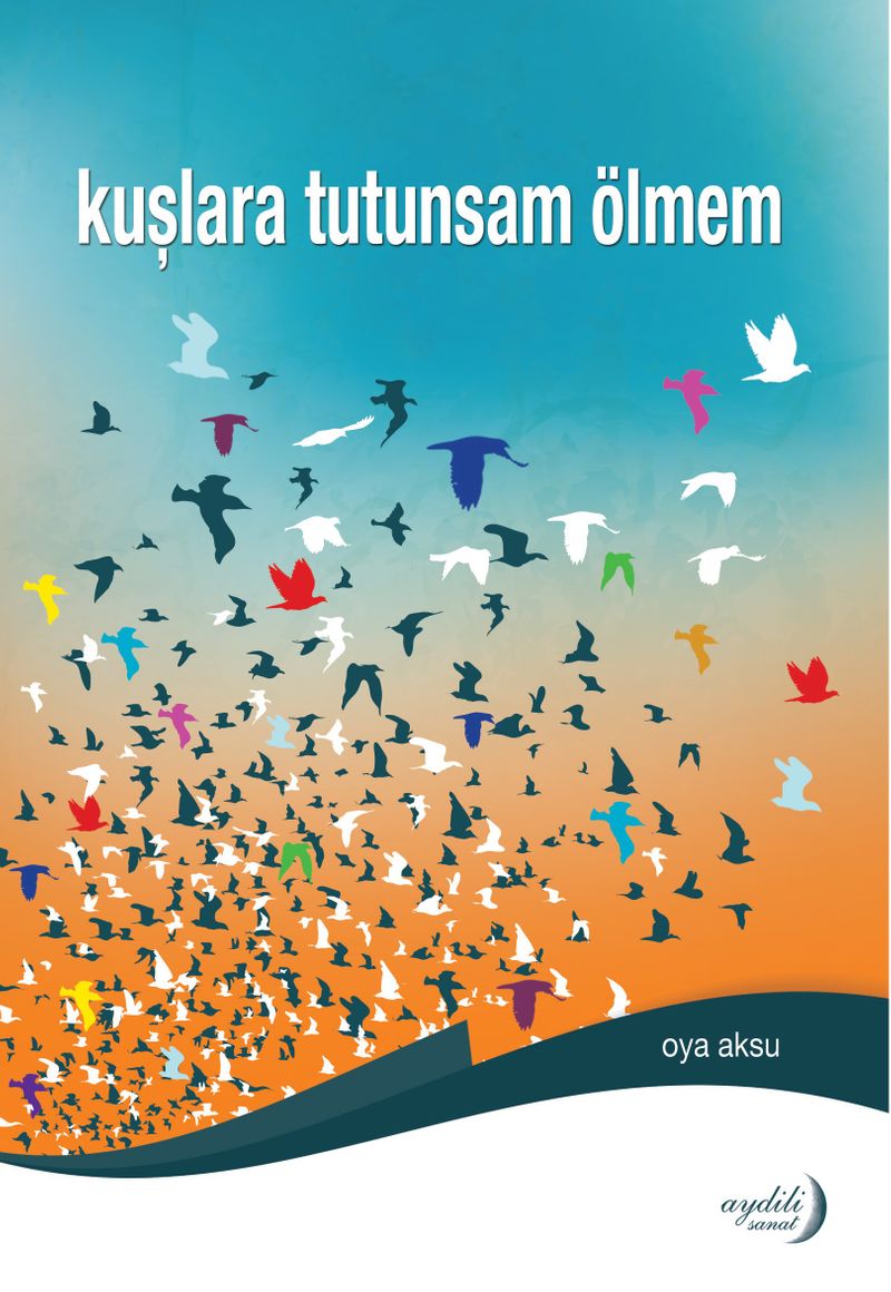 Kuşlara Tutunsam Ölmem kitap kapağı