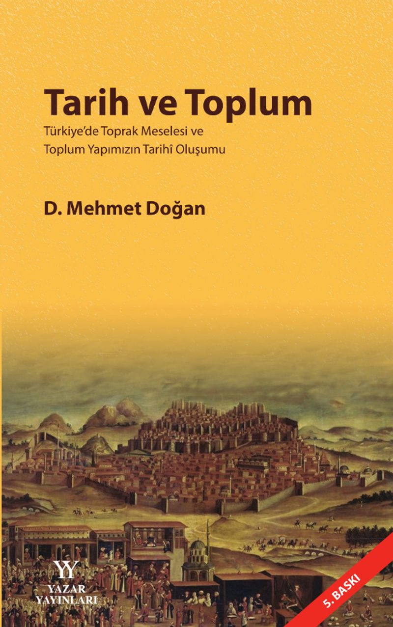 Tarih ve Toplum Türkiye'de Toprak Meselesi ve Toplum Yapımızın Tarihi Oluşumu kitap kapağı