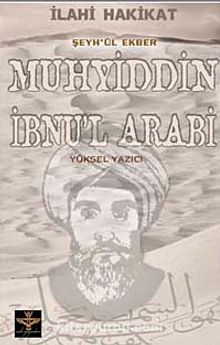 İlahi Hakikat Şeyh'ül Ekber Muhyiddin İbnu'l Arabi kitap kapağı