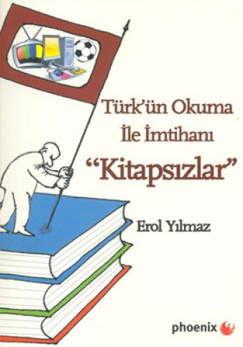Kitapsızlar Türk'ün Okuma ile İmtihanı kitap kapağı