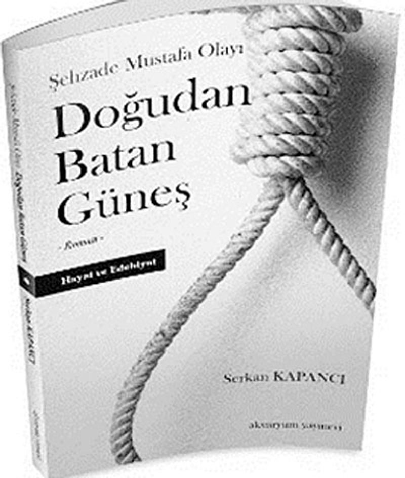 Doğudan Batan Güneş Şehzade Mustafa Olayı kitap kapağı