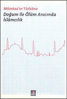 Doğum ile Ölüm Arasında İslamcılık kitap kapağı