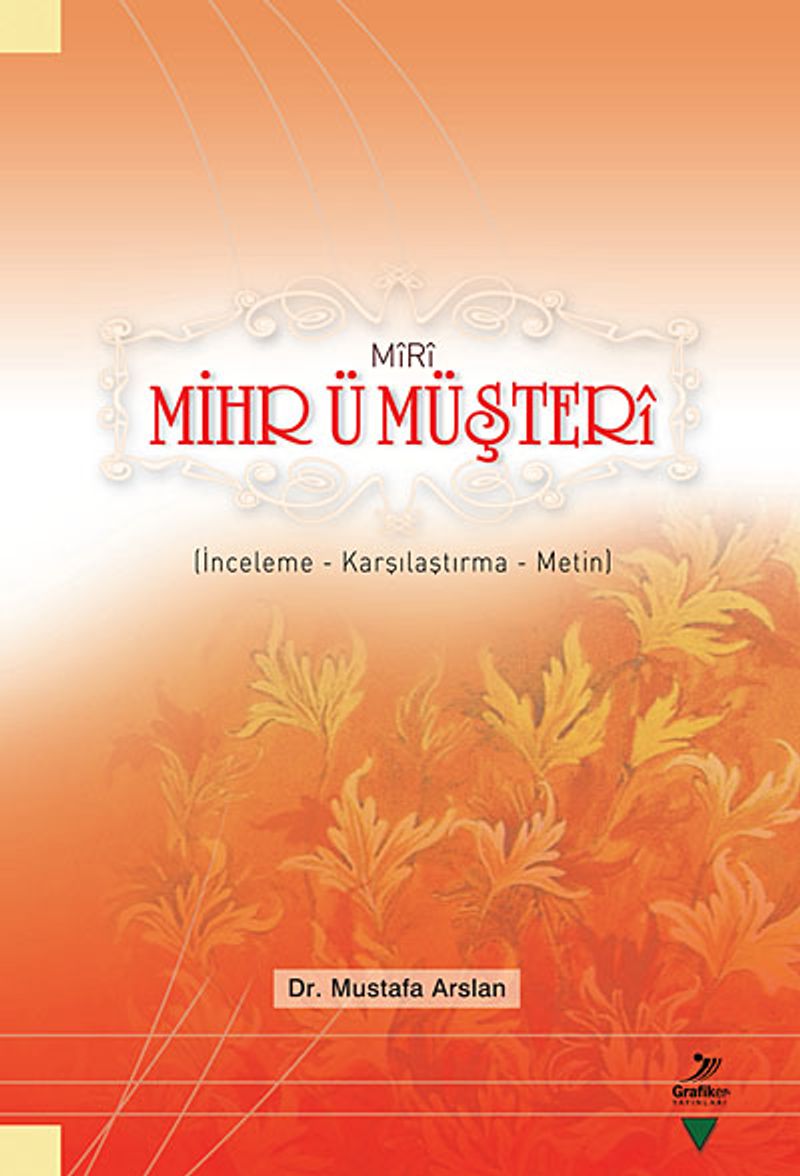 Mırı Mihr Ü Müşterı (İnceleme-Karşılaştırma-Metin) kitap kapağı