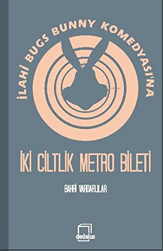 İlahi Bugs Buny Komedyası'na İki Ciltlik Metro Bileti kitap kapağı