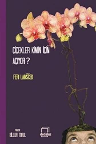 Çiçekler Kimin İçin Açıyor? kitap kapağı