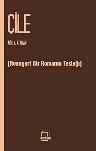 Çile & Avangart Bir Romanın Taslağı kitap kapağı