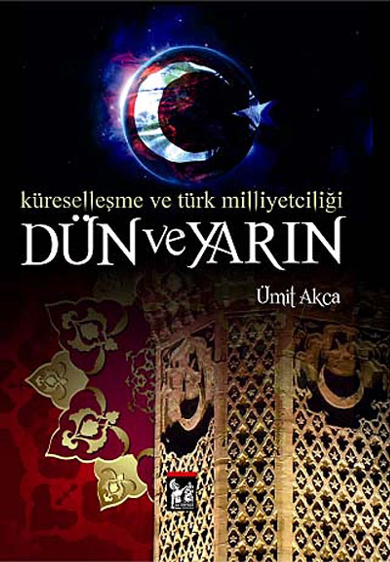 Küreselleşme ve Türk Milliyetçiliği Dün ve Yarın kitap kapağı